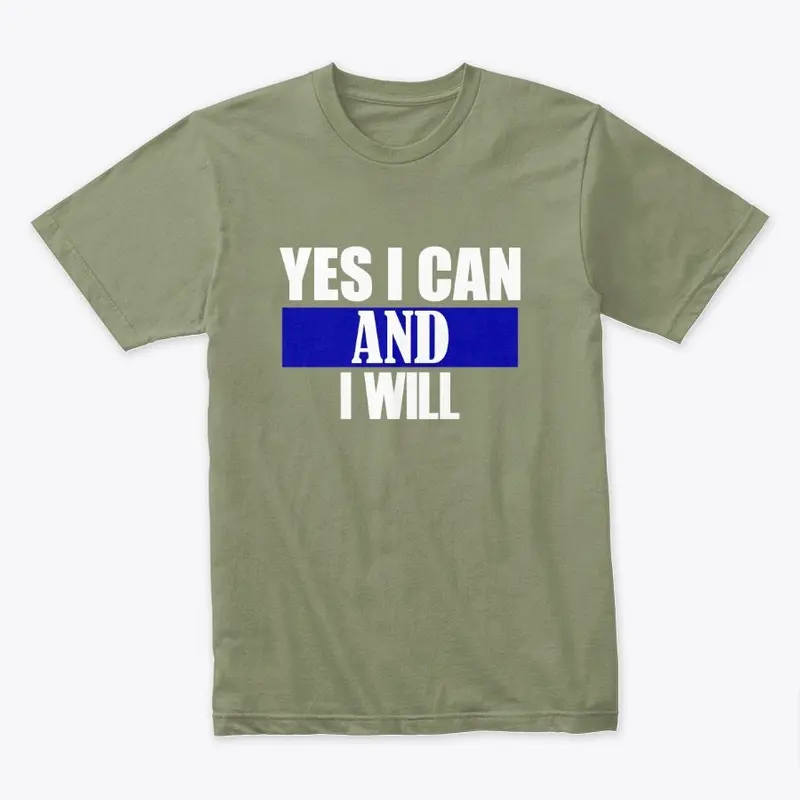 I Can and Will