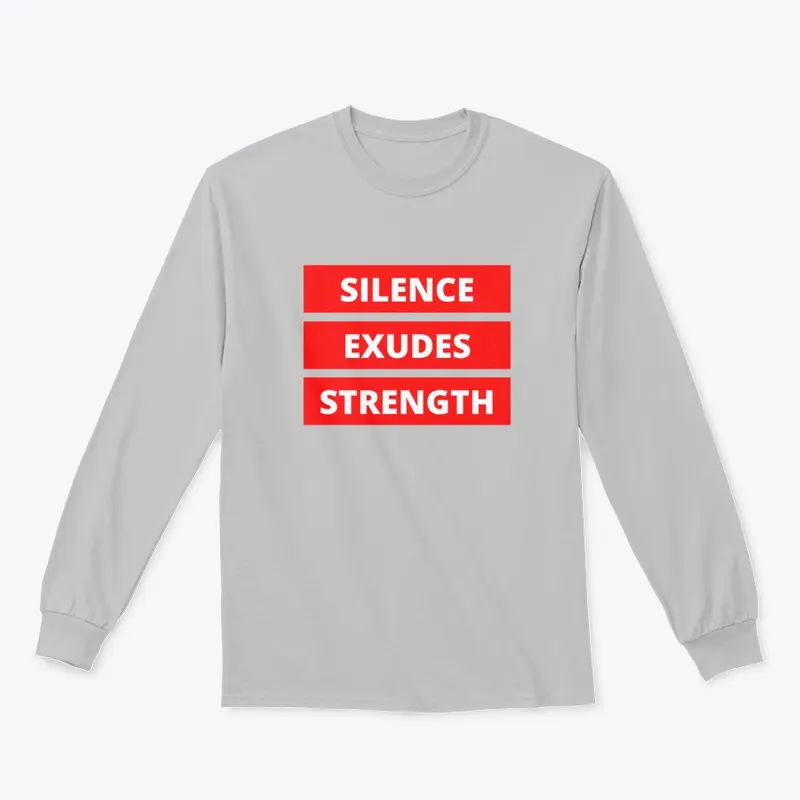 Silence Exudes Strength