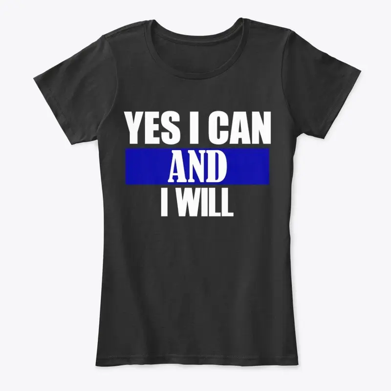 I Can and Will