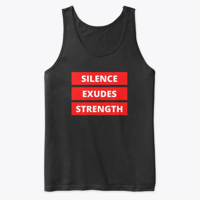 Silence Exudes Strength