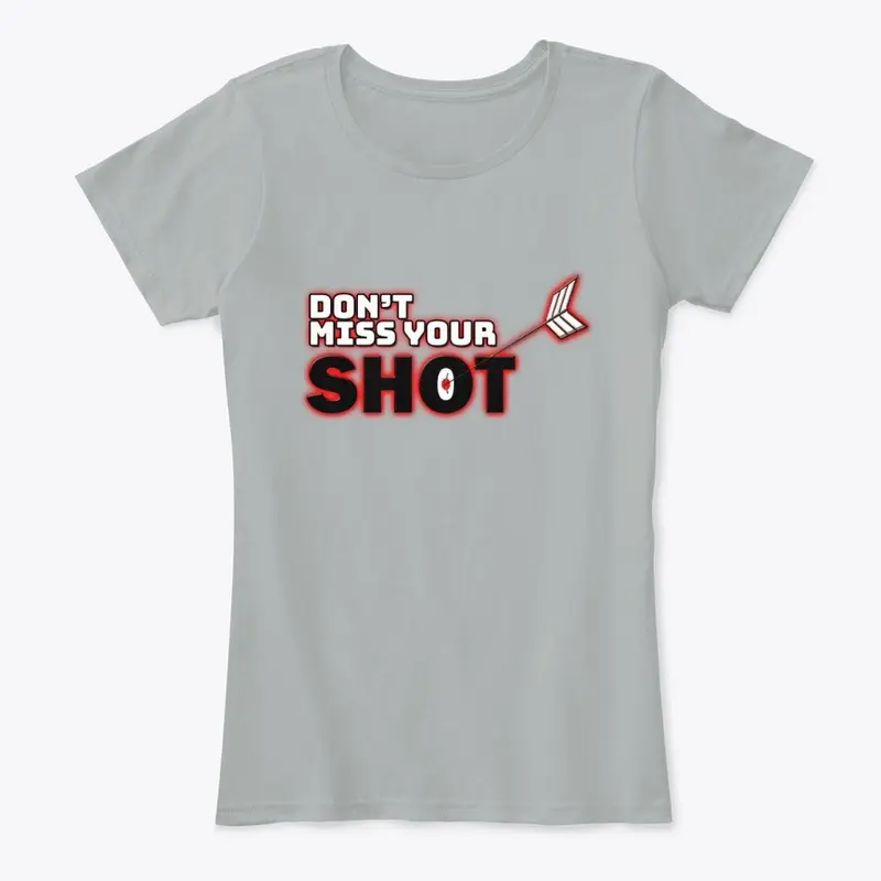 Don't Miss Your Shot