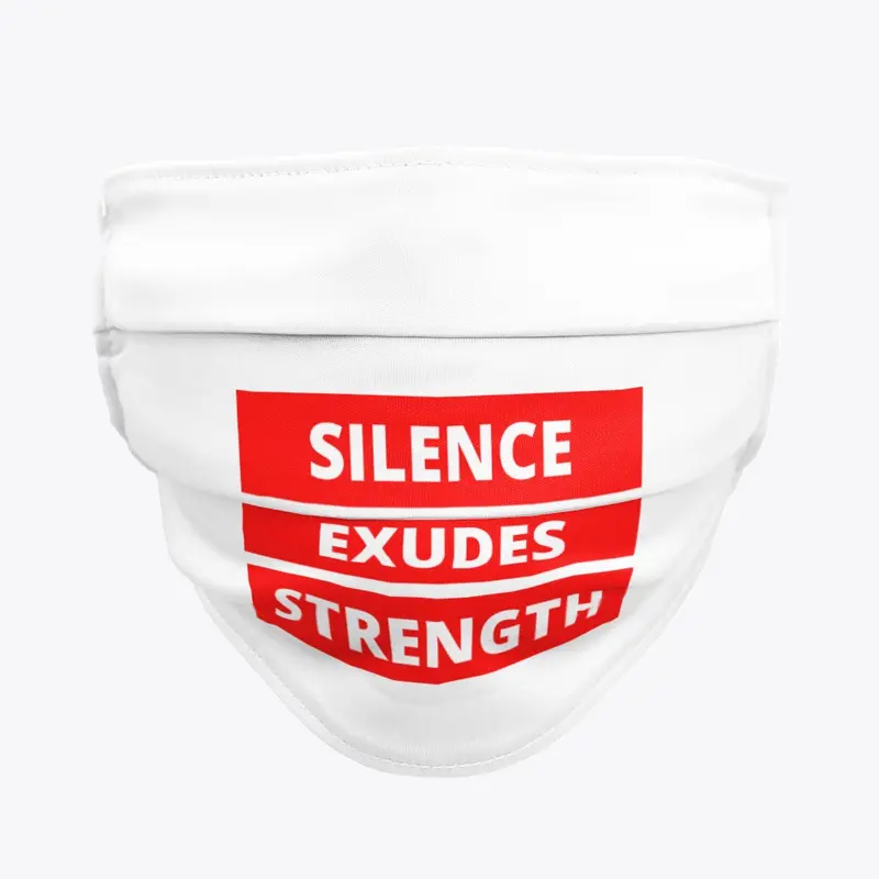 Silence Exudes Strength