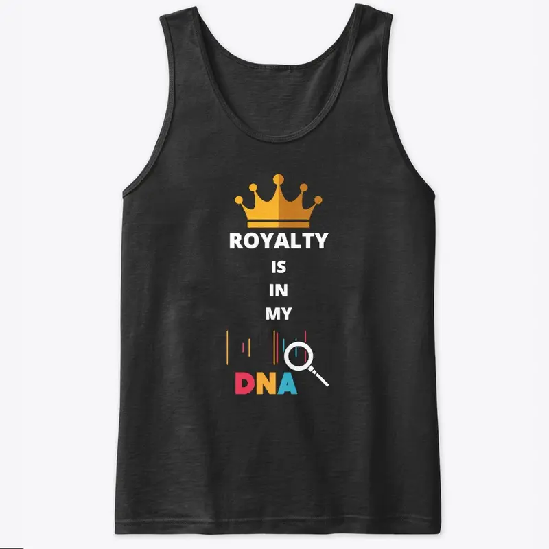 Royalty in My DNA (Black)