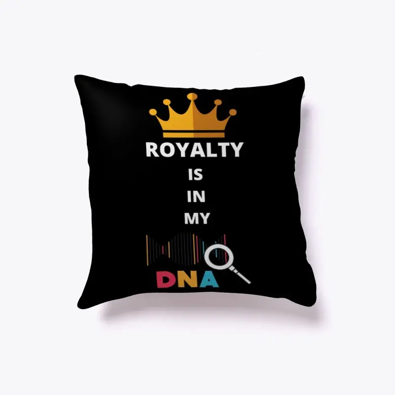 Royalty in My DNA (Black)