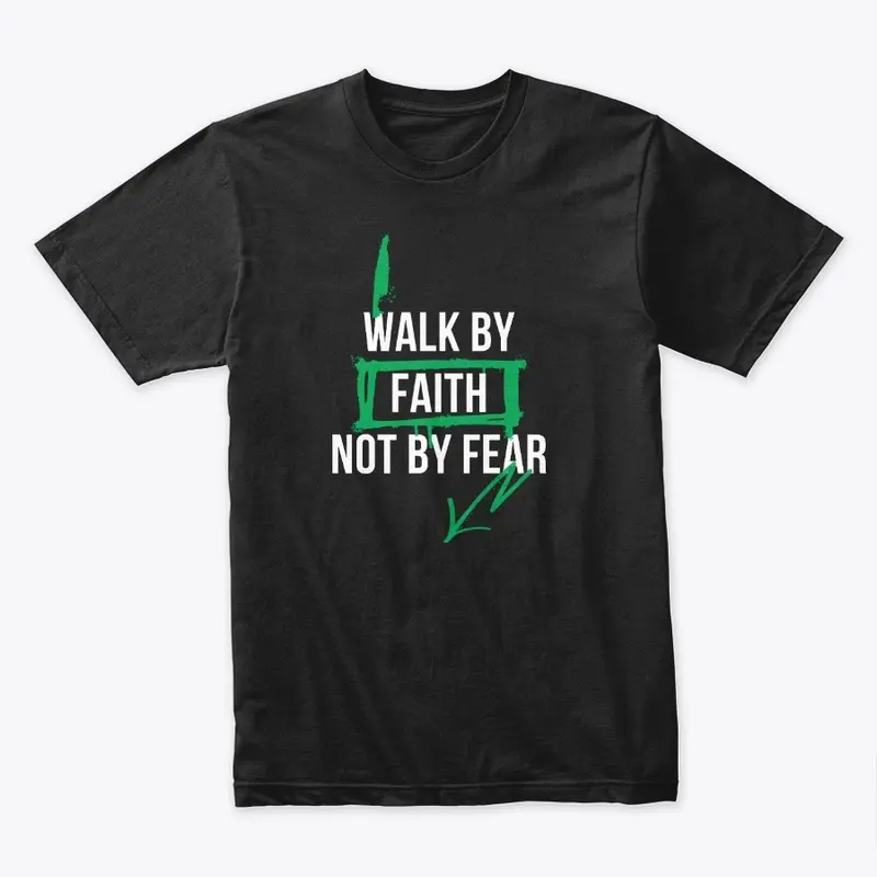 Faith Not Fear (Black) T-Shirt